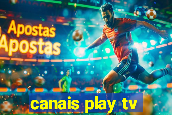 canais play tv