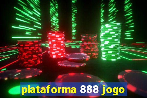 plataforma 888 jogo