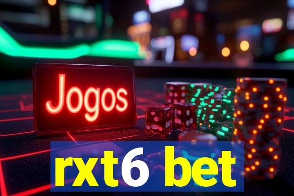 rxt6 bet