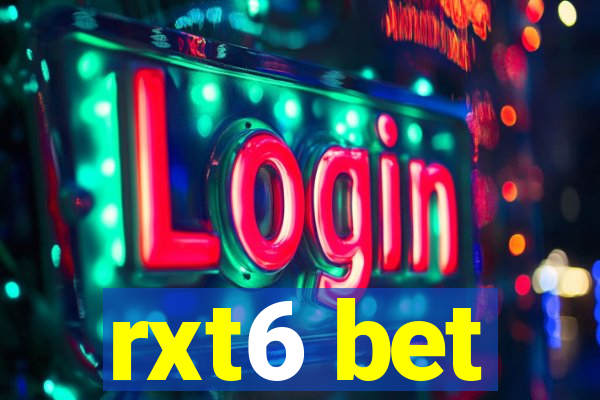 rxt6 bet