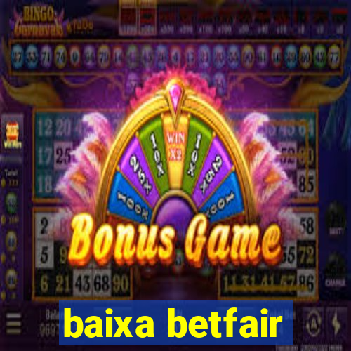 baixa betfair