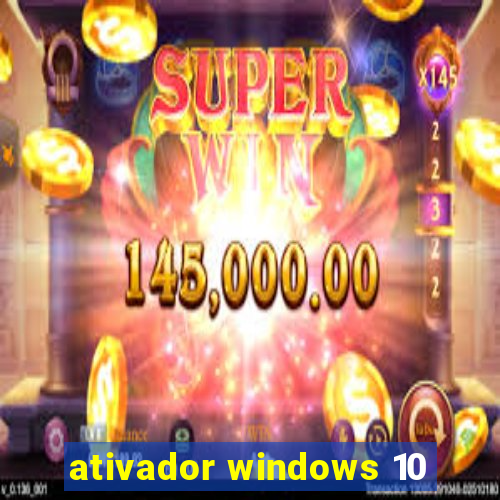 ativador windows 10