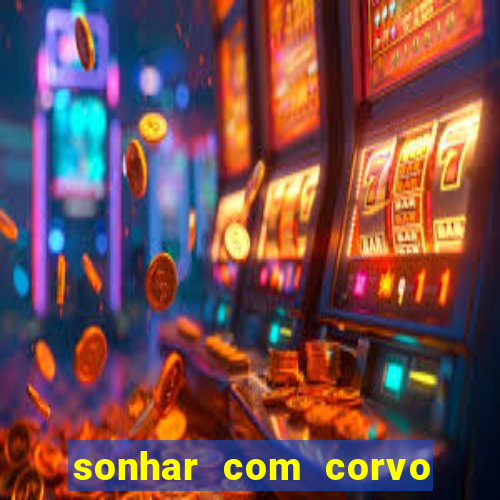 sonhar com corvo preto atacando