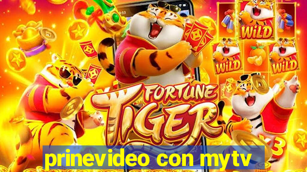 prinevideo con mytv