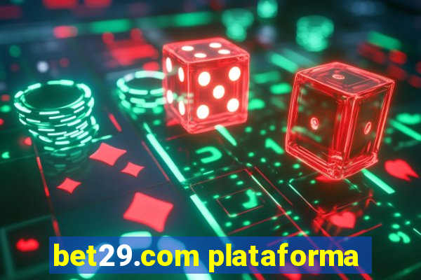 bet29.com plataforma