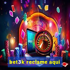 bet3k reclame aqui