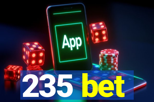 235 bet