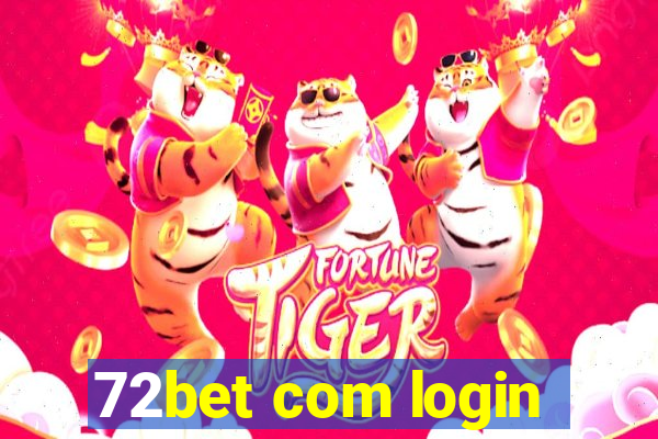 72bet com login