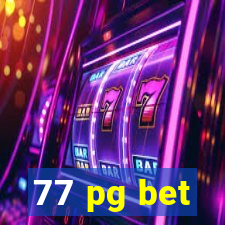 77 pg bet