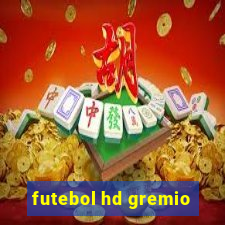 futebol hd gremio