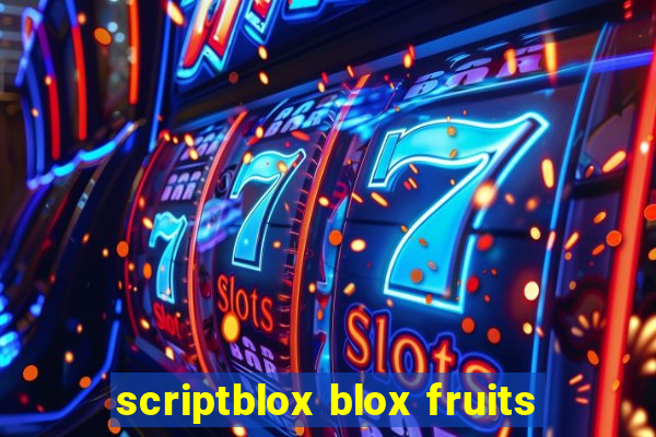 scriptblox blox fruits