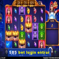 585 bet login entrar