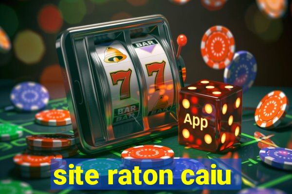 site raton caiu