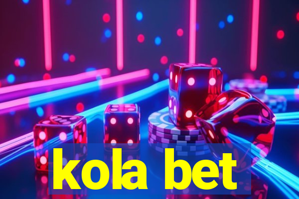 kola bet