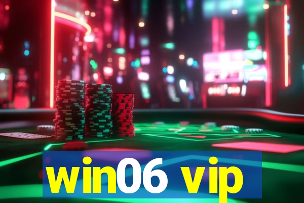 win06 vip