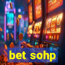 bet sohp