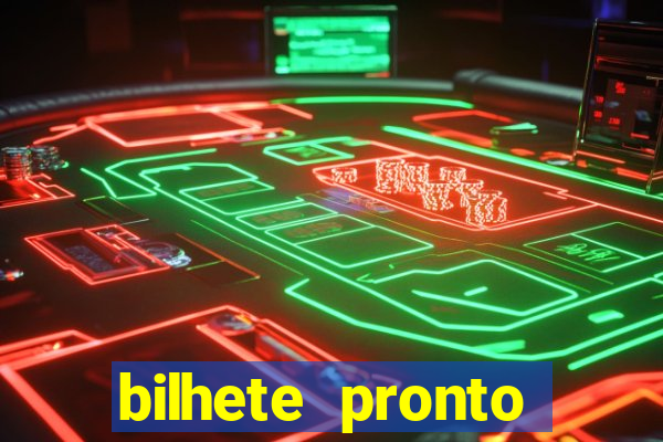 bilhete pronto futebol hoje