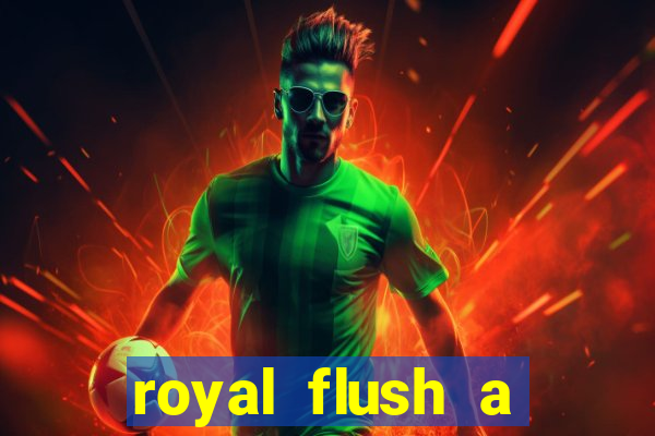 royal flush a maior jogada do poker