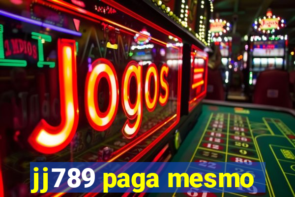 jj789 paga mesmo