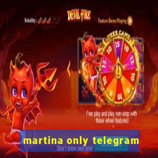 martina only telegram