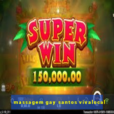 massagem gay santos vivalocal