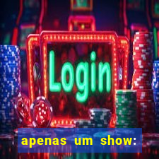 apenas um show: pancadaria 2