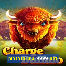 plataforma 9999 bet