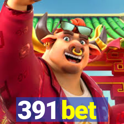 391 bet