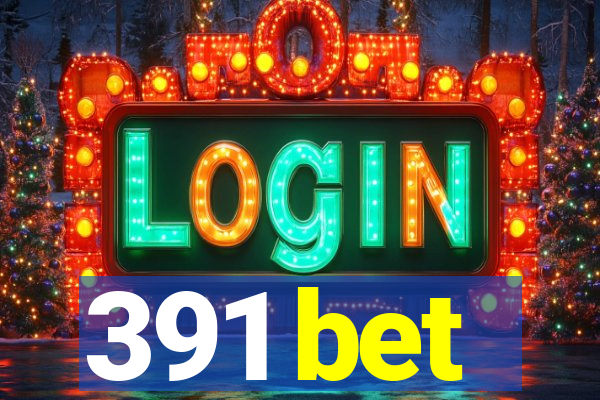 391 bet