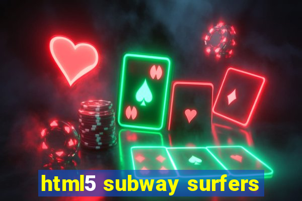 html5 subway surfers