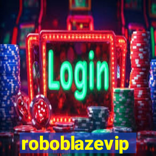 roboblazevip