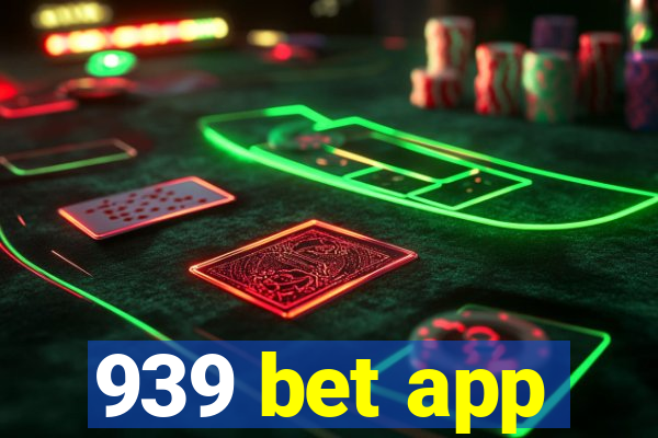 939 bet app