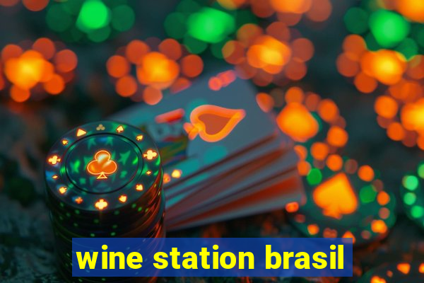 wine station brasil