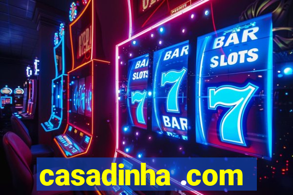 casadinha .com