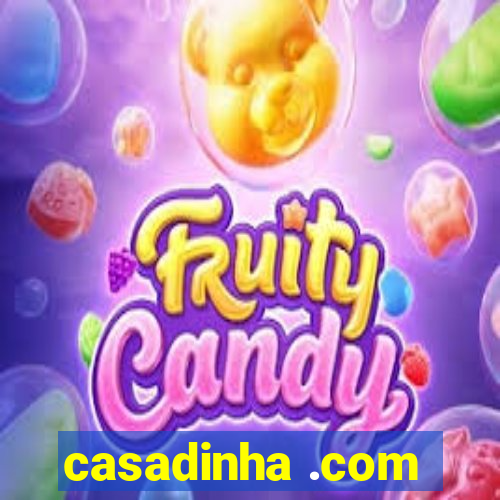 casadinha .com