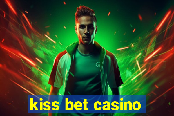 kiss bet casino