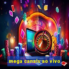 mega canais ao vivo