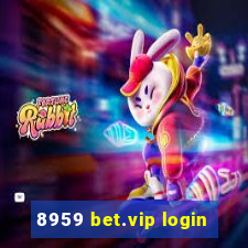 8959 bet.vip login