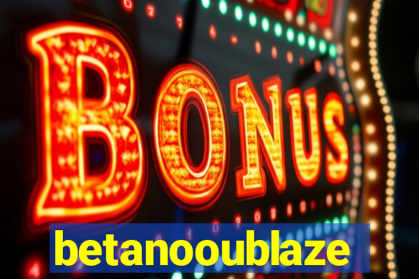 betanooublaze