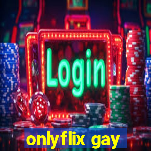 onlyflix gay