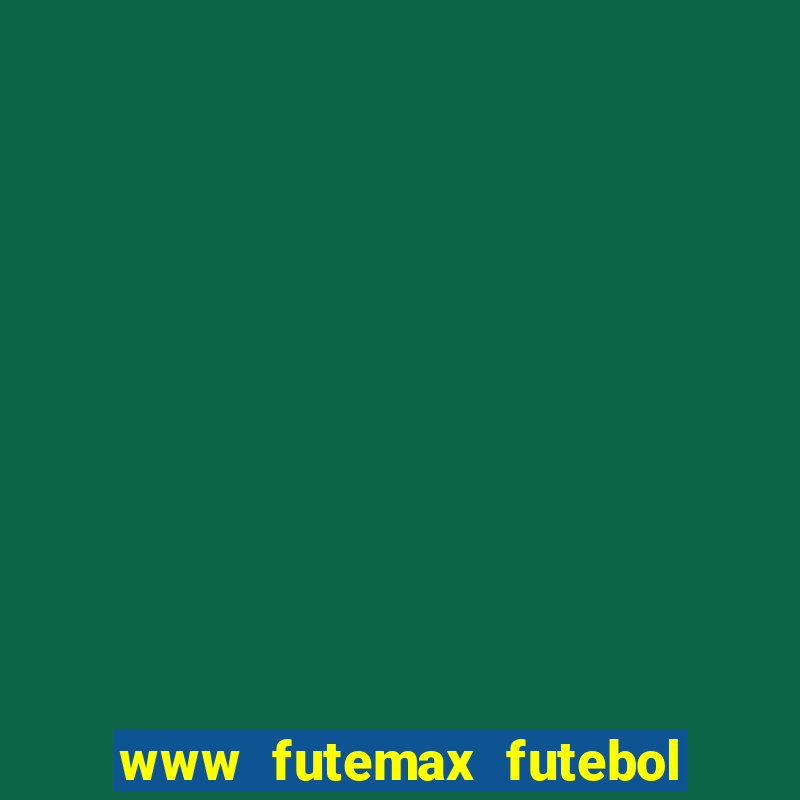 www futemax futebol ao vivo