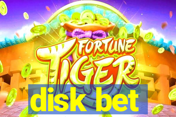 disk bet