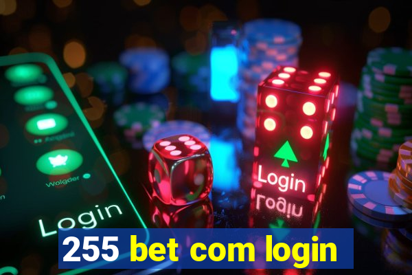 255 bet com login