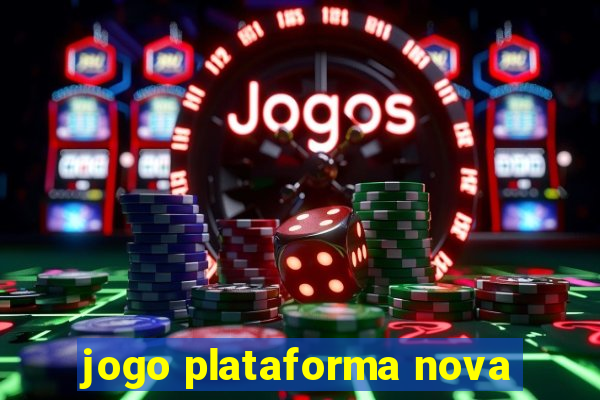 jogo plataforma nova