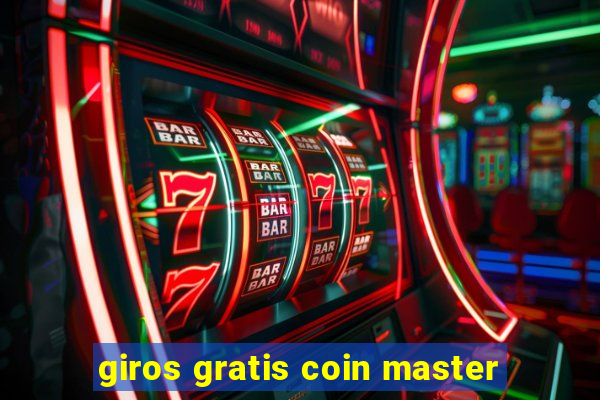 giros gratis coin master