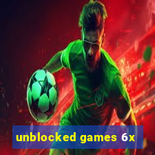 unblocked games 6x