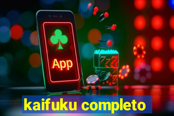 kaifuku completo