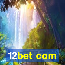 12bet com