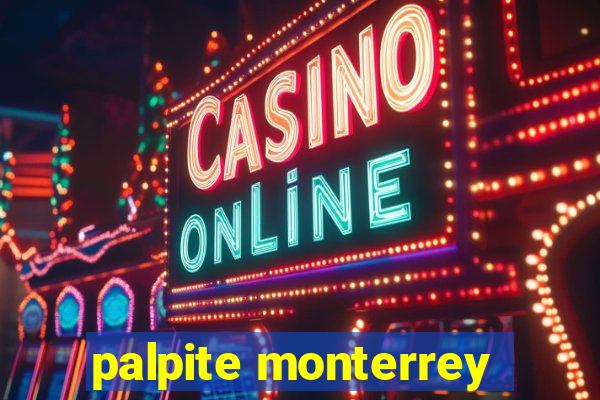 palpite monterrey