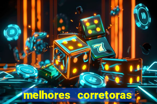 melhores corretoras de investimentos